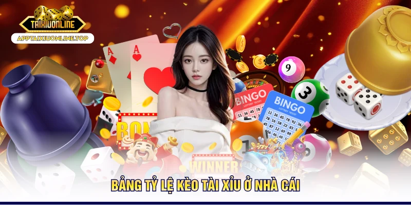 Bảng tỷ lệ kèo tài xỉu ở nhà cái