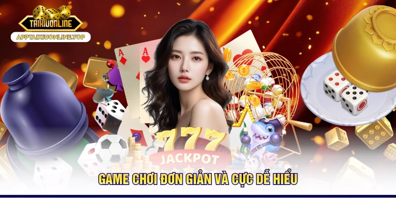 Game chơi đơn giản và cực dễ hiểu
