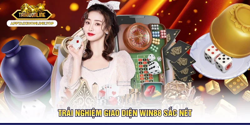 Trải nghiệm giao diện Win88 sắc nét